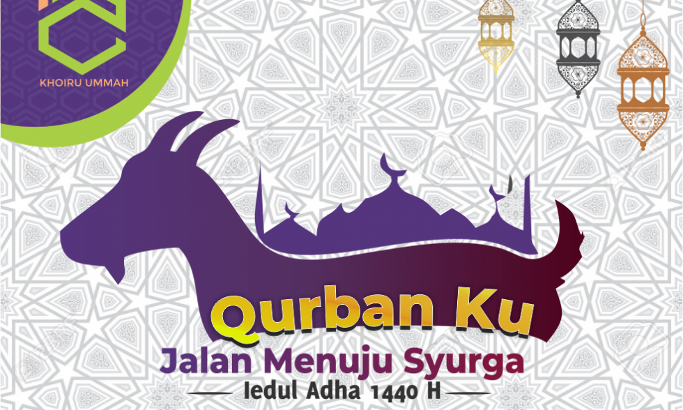 Khoiru Ummah : QurbanKU, Jalan Menuju Syurga
