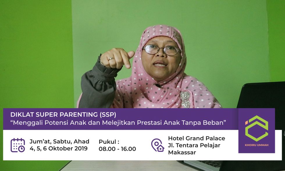Khoiru Ummah – Diklat Super Parenting (SSP)
