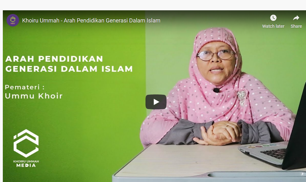 Sekolah Tahfizh Plus Khoiru Ummah - Arah Pendidikan Generasi Dalam Islam