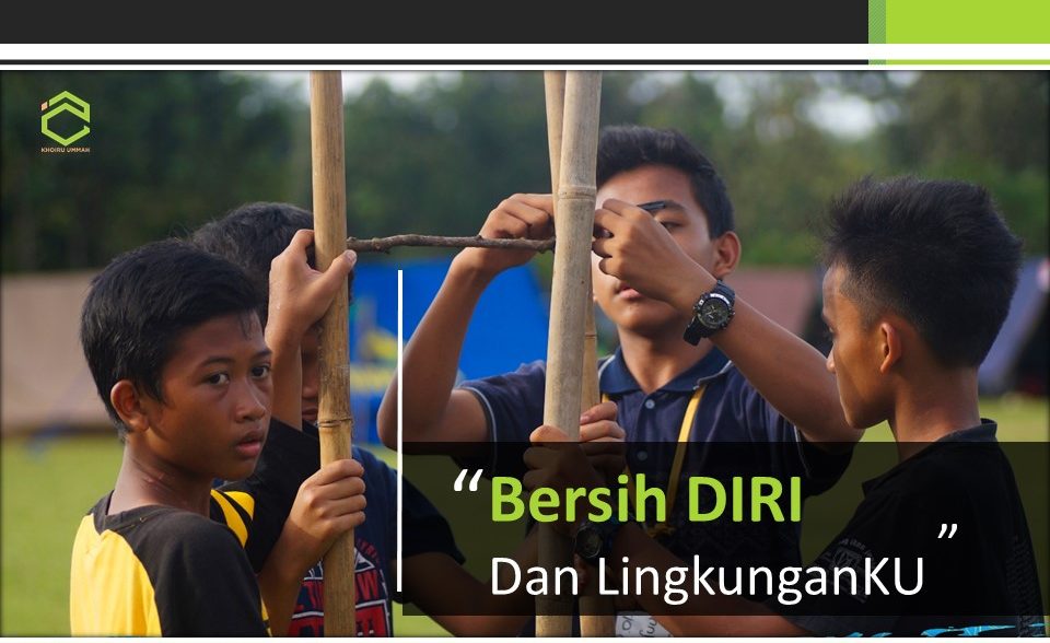 Khoiru Ummah : Bersih Diri Dan LingkunganKU