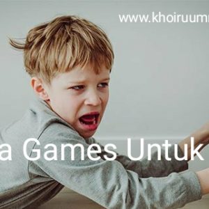 Bahaya Games Pada Anak