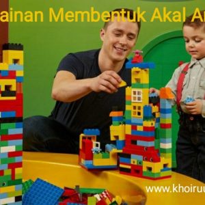 Membentuk Akal Anak Dengan Bermain