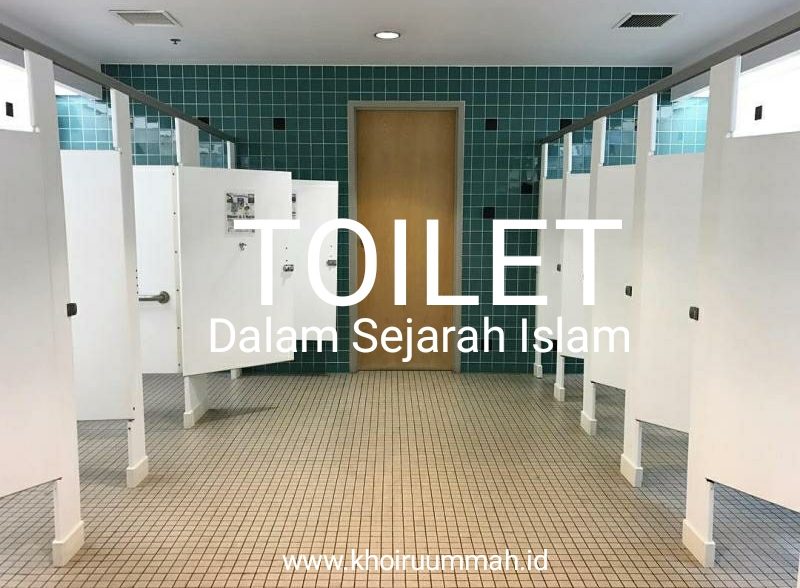 Toilet Dan Sejarah Peradaban Islam