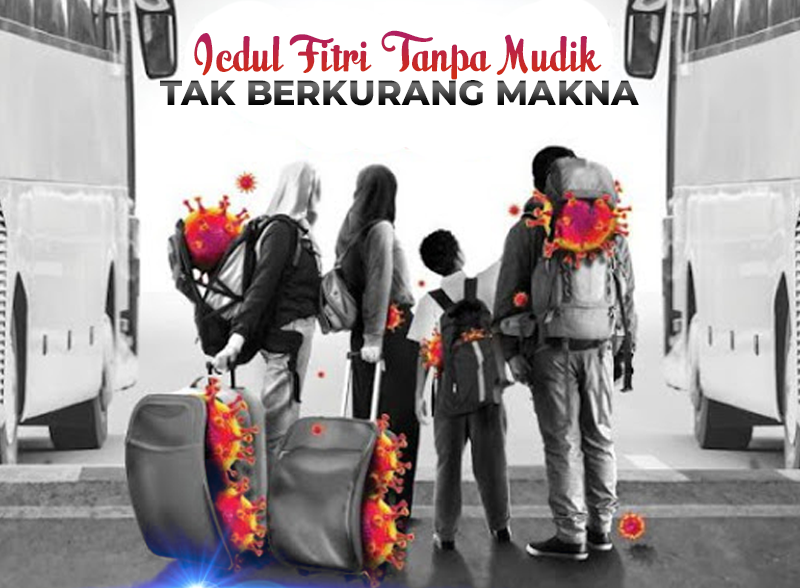 Idulfitri Tanpa Mudik, Tak Berkurang Makna